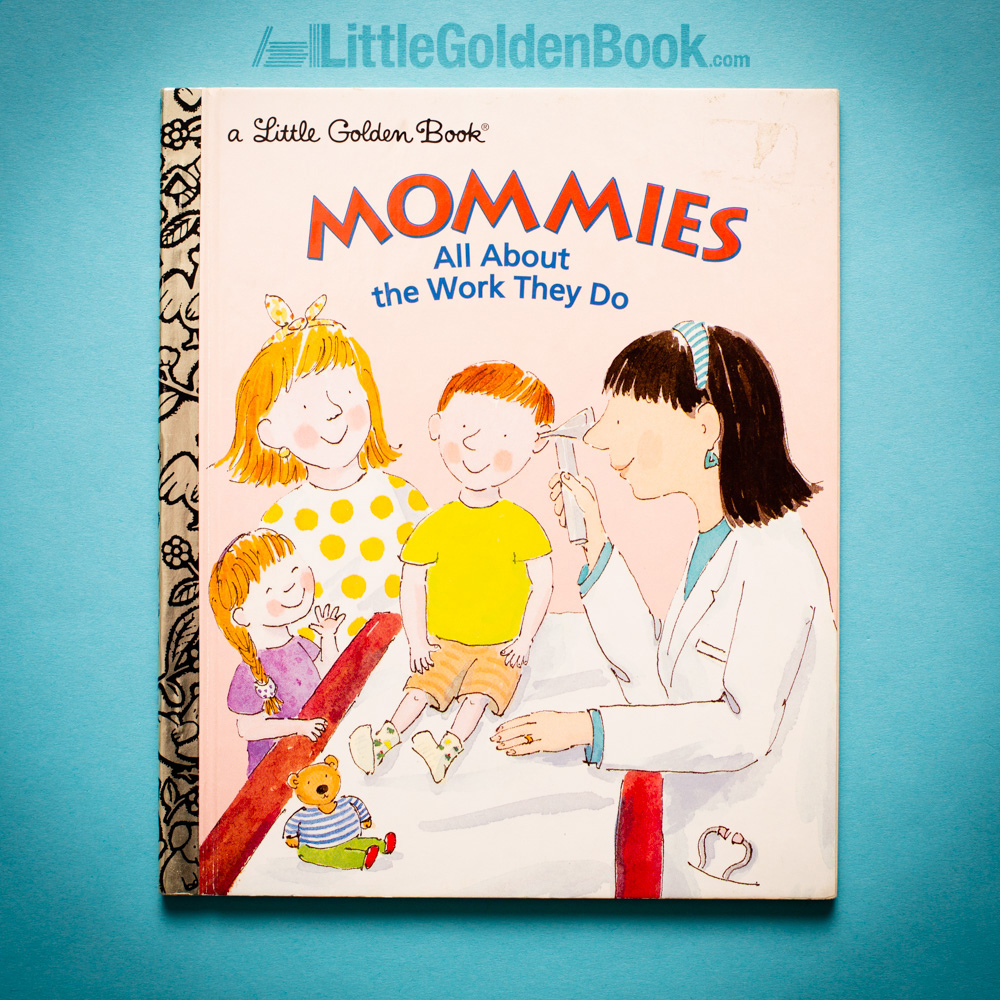 Photo of the vintage Little Golden Book "Mommies: All About the Work They Do"